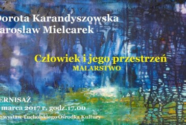 „Człowiek i jego przestrzeń” – malarstwo Doroty Karandyszowskiej oraz Jarosława Mielcarka